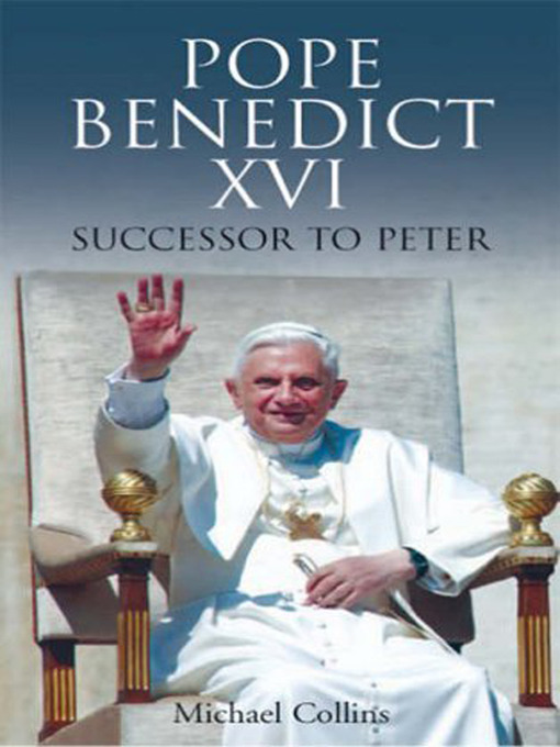 Title details for Pope Benedict XVI by Michael  Collins - Available